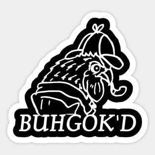 Buhgok'd Sticker